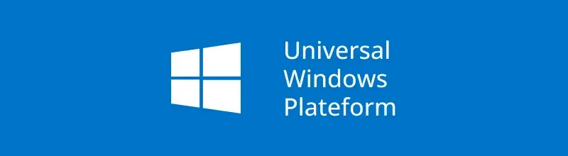 Universal Windows Platform (UWP)