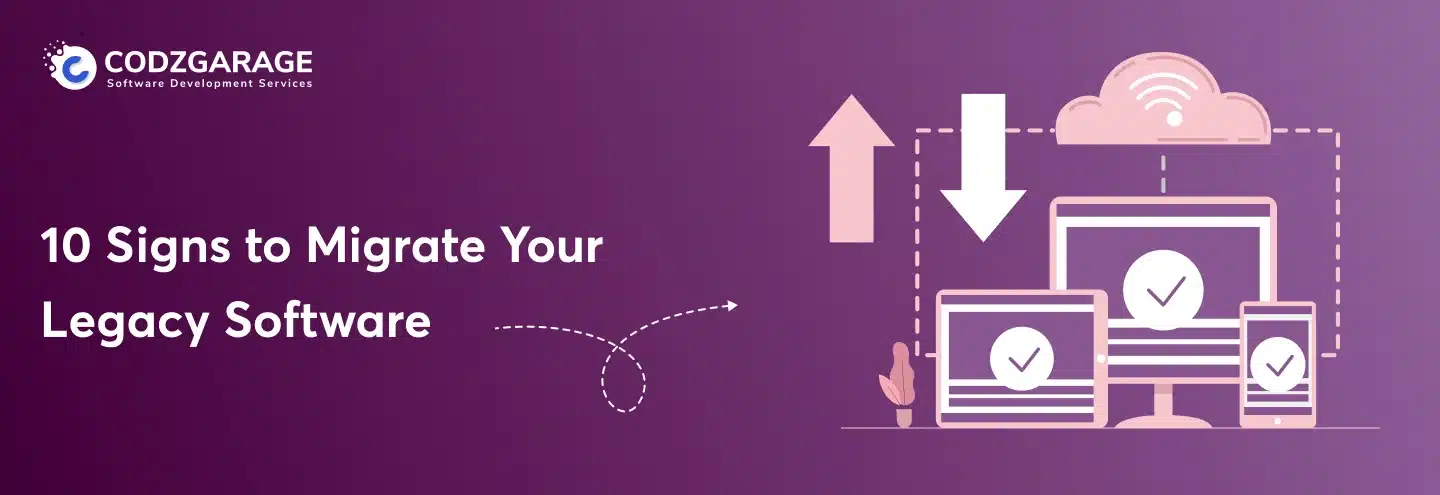 10-signs-to-migrate-your-legacy-software