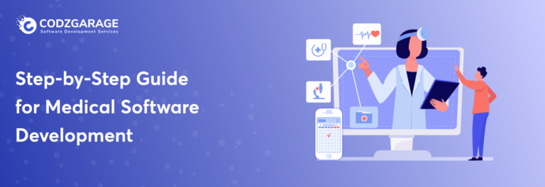 Medical Software Development: A Step-By-Step Guide Medical Software Development: A Step-By-Step Guide